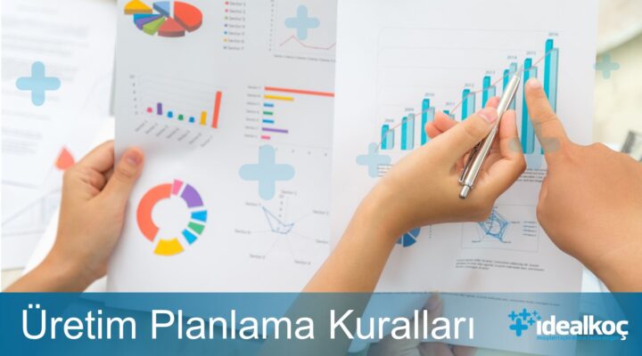 idealkoc-uretim-Planlama-Kurallari